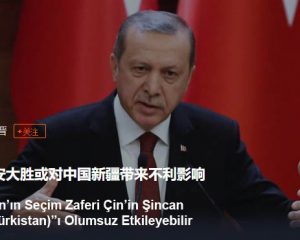 Erdoğan'ın Seçi̇m Zaferi̇ Çi̇n’i̇n Şi̇ncan (doğu Türki̇stan)”ı Olumsuz Etki̇leyebi̇li̇r