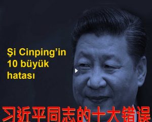 Şi Cinping’in 10 büyük hatası